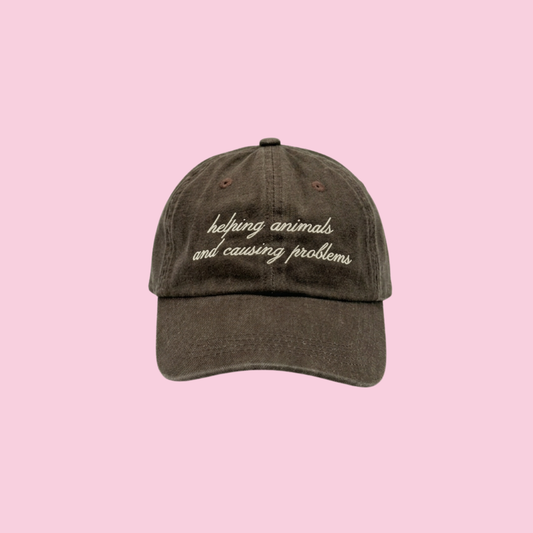 Helping Animals & Causing Problems Brown Dad Hat